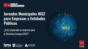 ISMS Forum y la Agencia de Ciberseguridad de la Comunidad de Madrid organizan las Jornadas Municipales NIS2 para empresas en Sanse